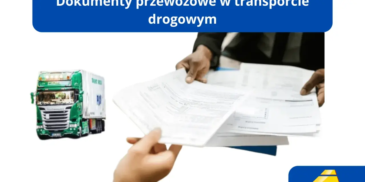 Zielona ciężarówka i dokumenty do transportu drogowego. Kluczowe dla sprawnego tranzytu.