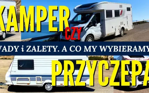 Co lepsze: kamper czy przyczepa kempingowa? Kluczowe różnice i porady