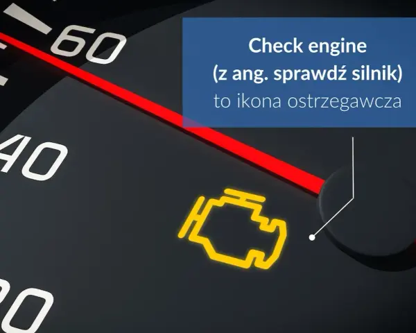 Żółta kontrolka silnika na desce rozdzielczej, która oznacza "Check engine", to sygnał, by sprawdzić jego stan.