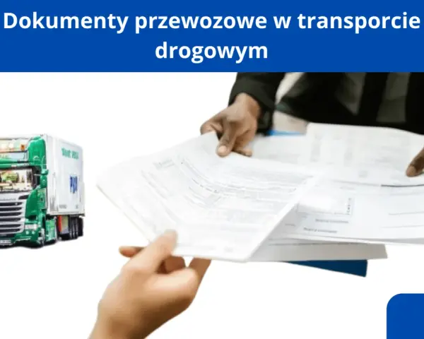 Zielona ciężarówka i dokumenty do transportu drogowego. Kluczowe dla sprawnego tranzytu.