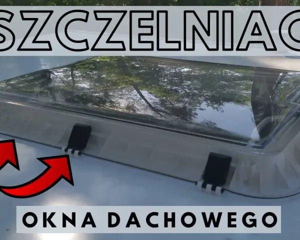 Jak uszczelnić okno w przyczepie kempingowej, aby uniknąć przecieków