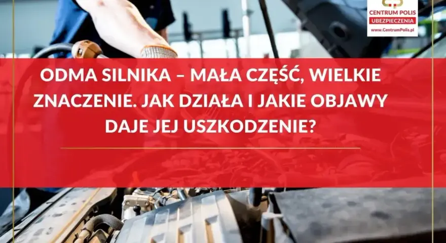 Mechanik sprawdza odme silnika. Dowiedz się, jak działa i jakie objawy daje jej uszkodzenie.